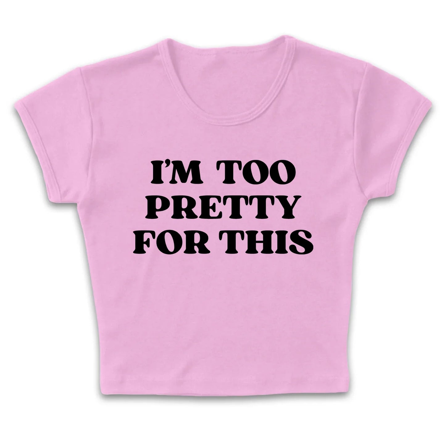 Too Pretty Tee