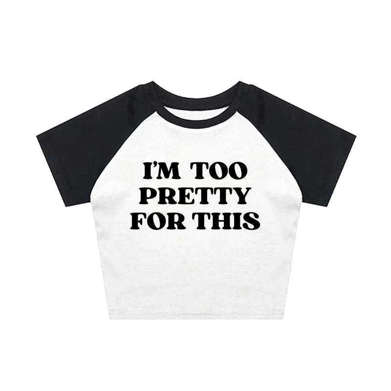 Too Pretty Tee
