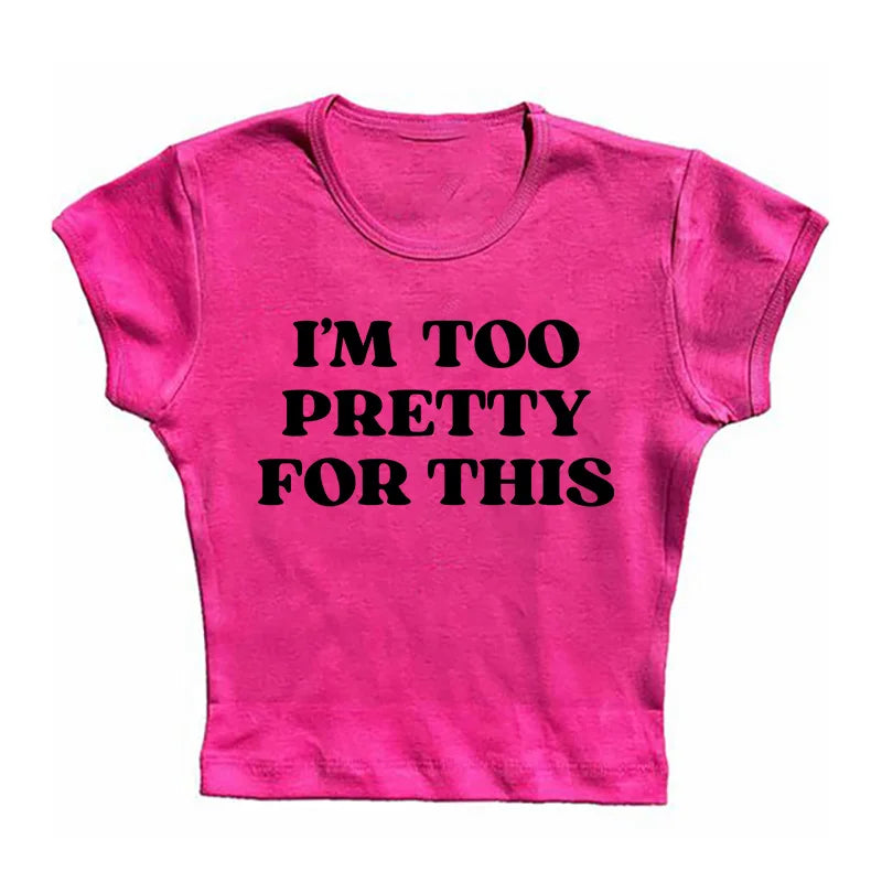 Too Pretty Tee