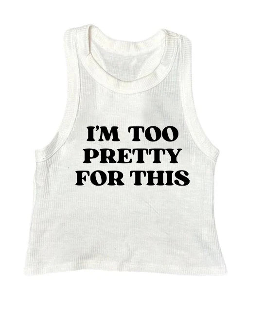 Too Pretty Tee