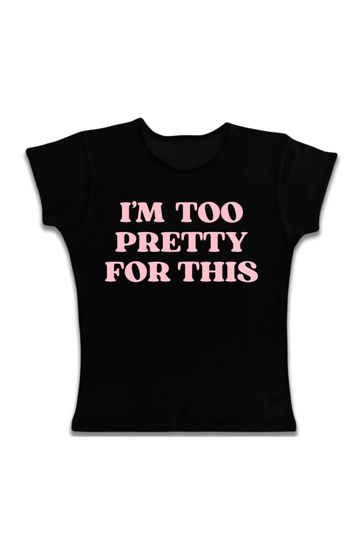 Too Pretty Tee