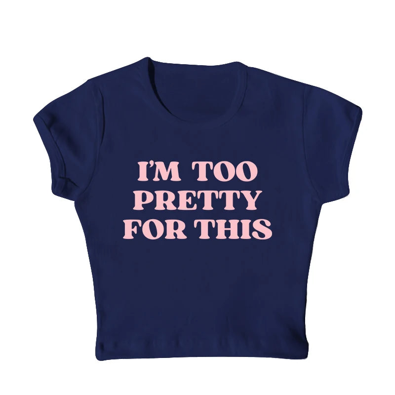 Too Pretty Tee