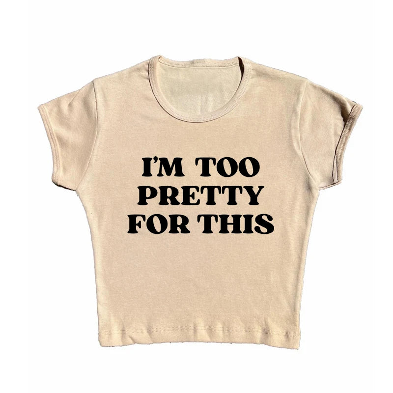 Too Pretty Tee