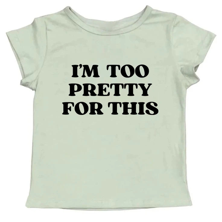 Too Pretty Tee