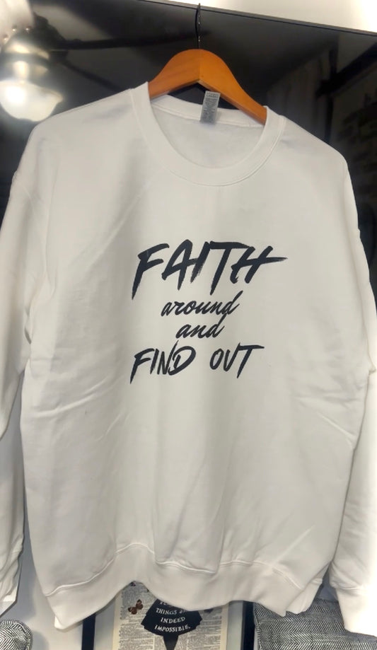 Faith Around and Find Out