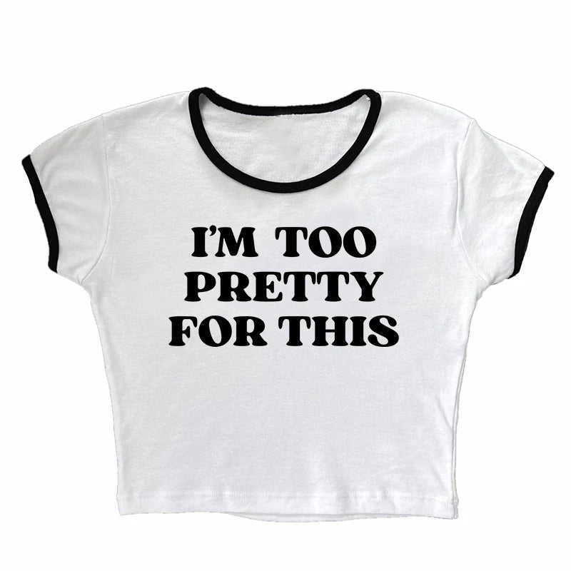 Too Pretty Tee