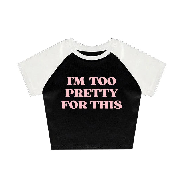 Too Pretty Tee