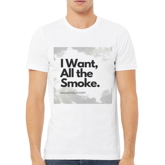 All the Smoke T-Shirt